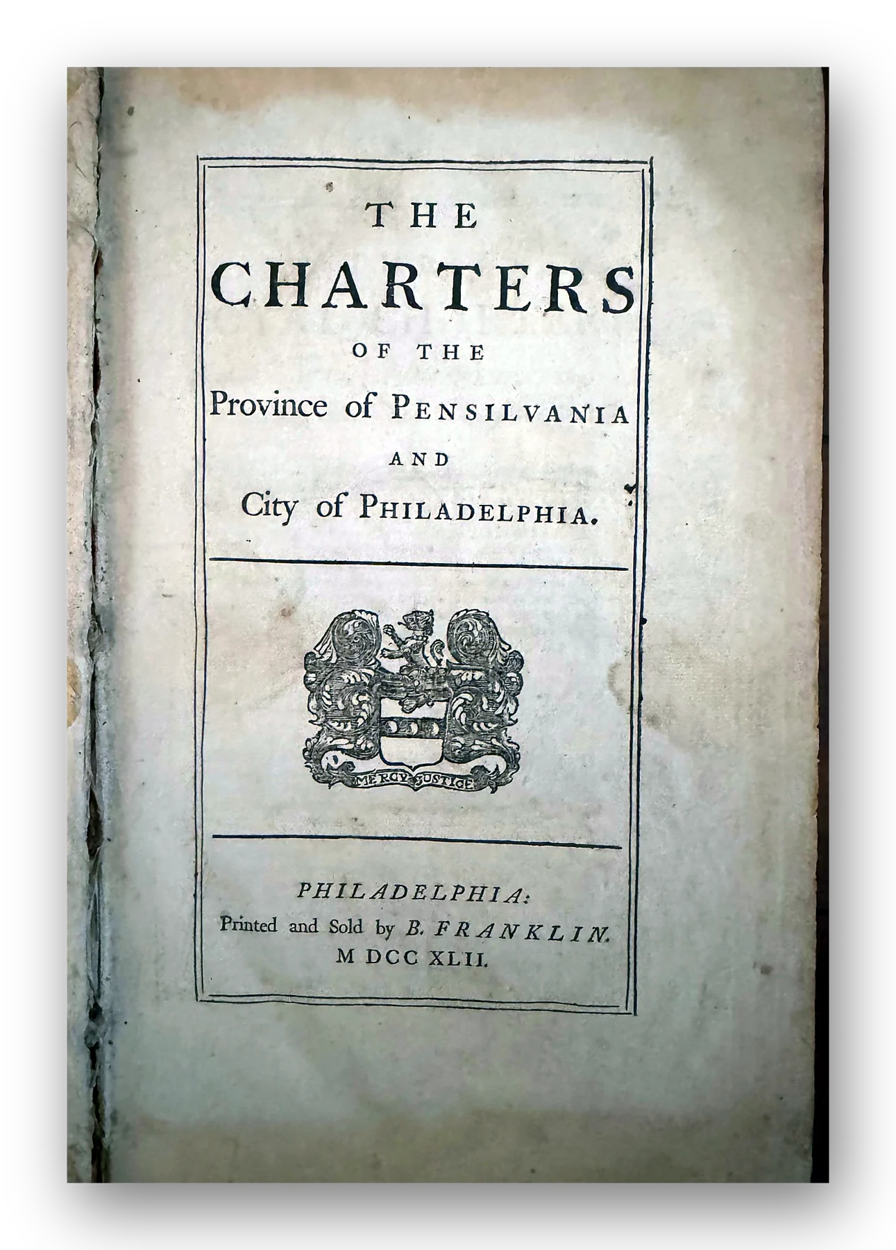 The Charters of the Province of Pensilvania and City of Philadelphia