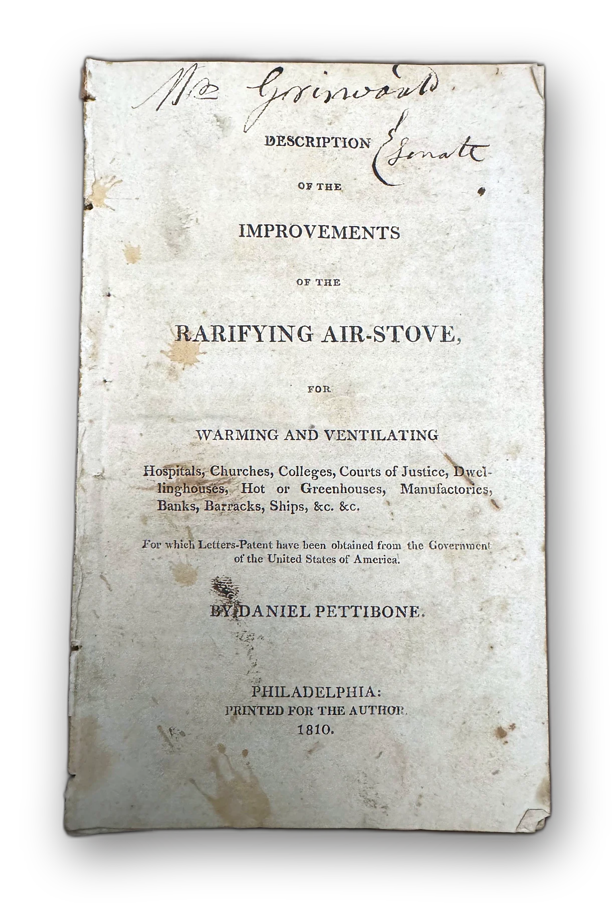 Description of the Improvements of the Rarifying Air-Stove, for Warming and Ventilating Hospitals, Churches, Colleges, Dwelling-houses, Hot or Green-houses