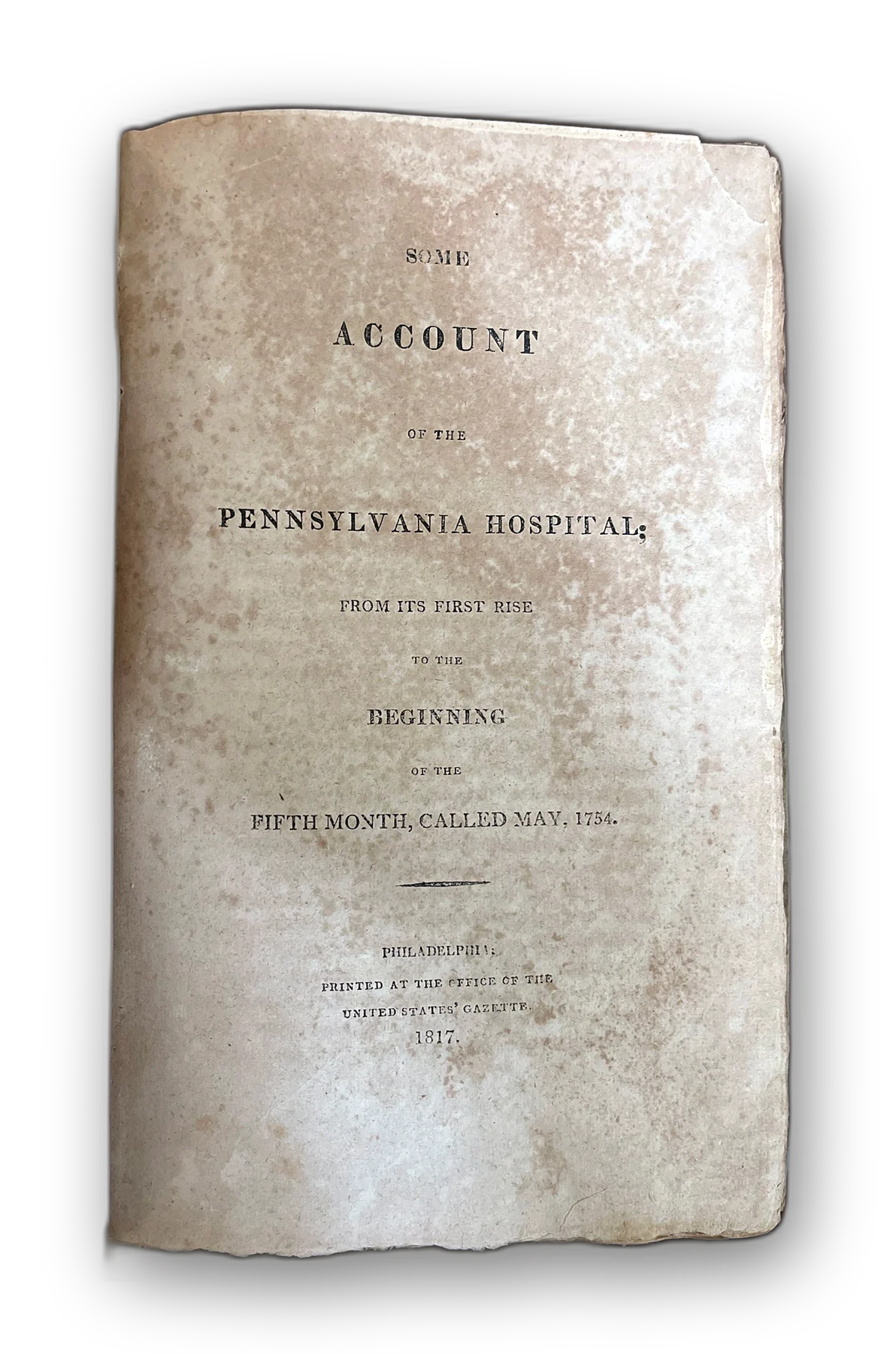 1817- Some Account of the Pennsylvania Hospital