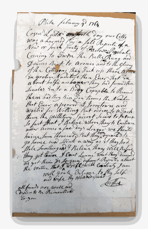 Autograph letter signed, Philadelphia, 9 February 1764, to “Cozen Ladd”, on the alarm of a second Paxton party
