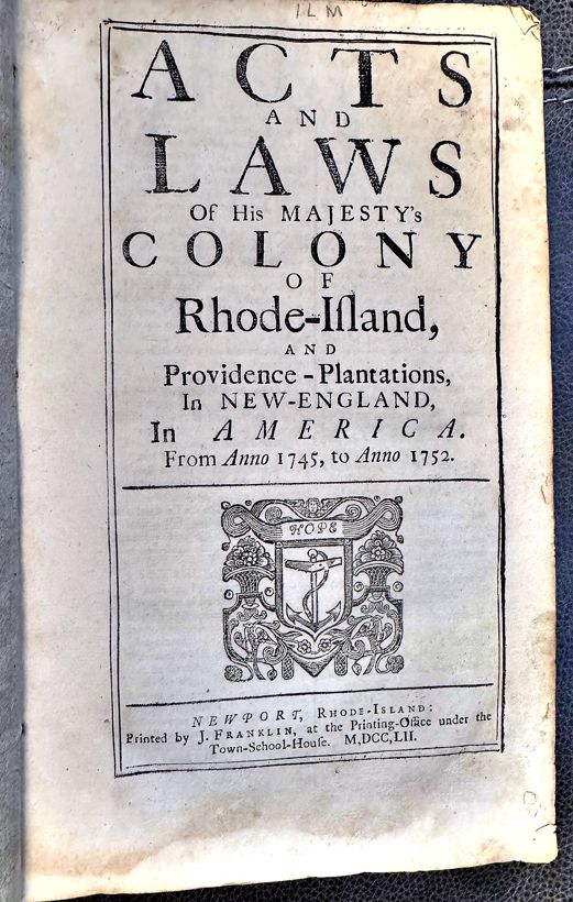 Acts and Laws of His Majesty's Colony of Rhode-Island, 1752
