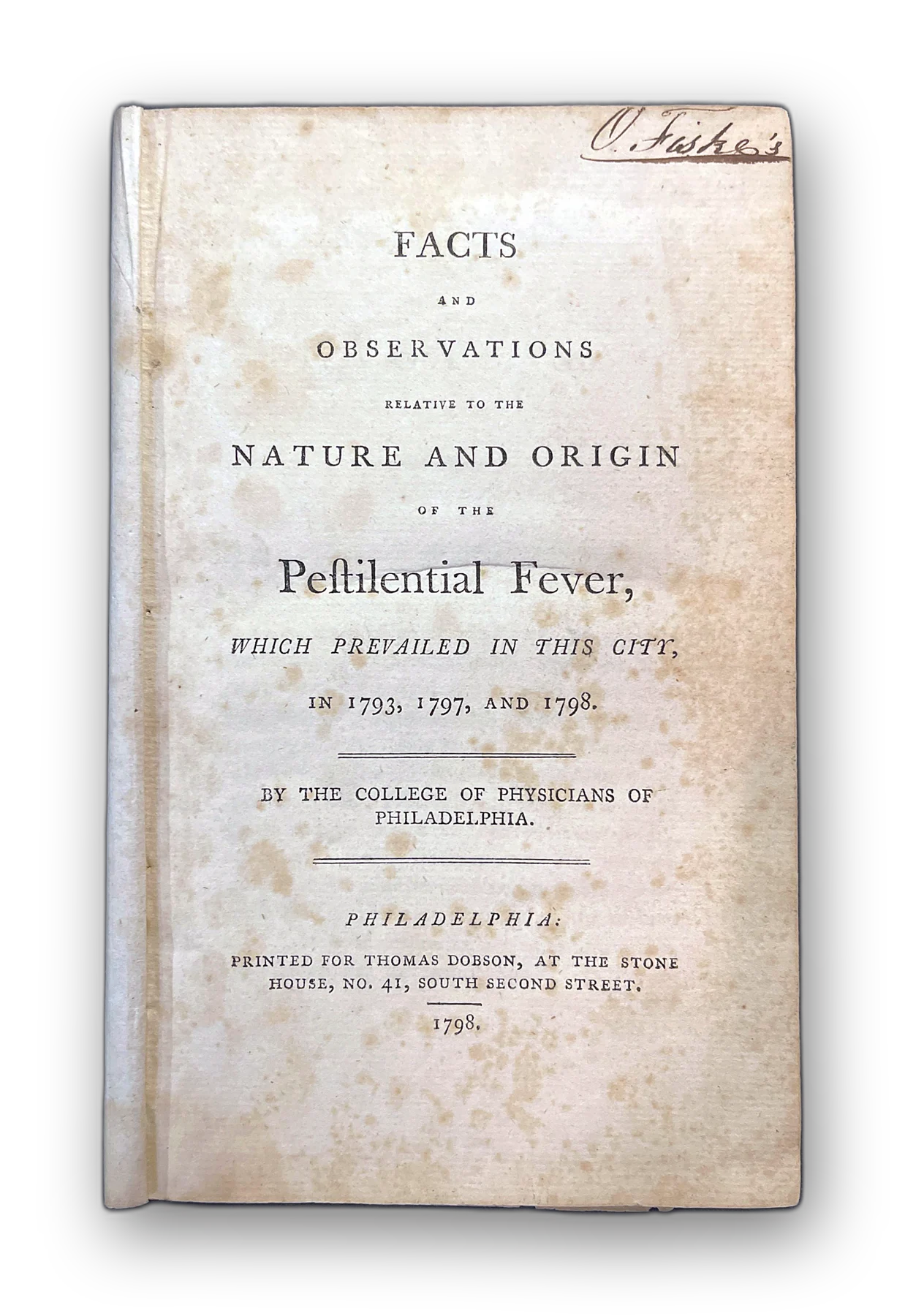 Facts and Observations Relative to the Nature and Origin of the Pestilential Fever,