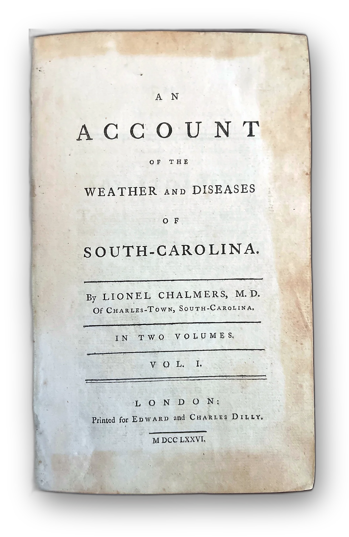 An Account of the Weather and Diseases of South-Carolina