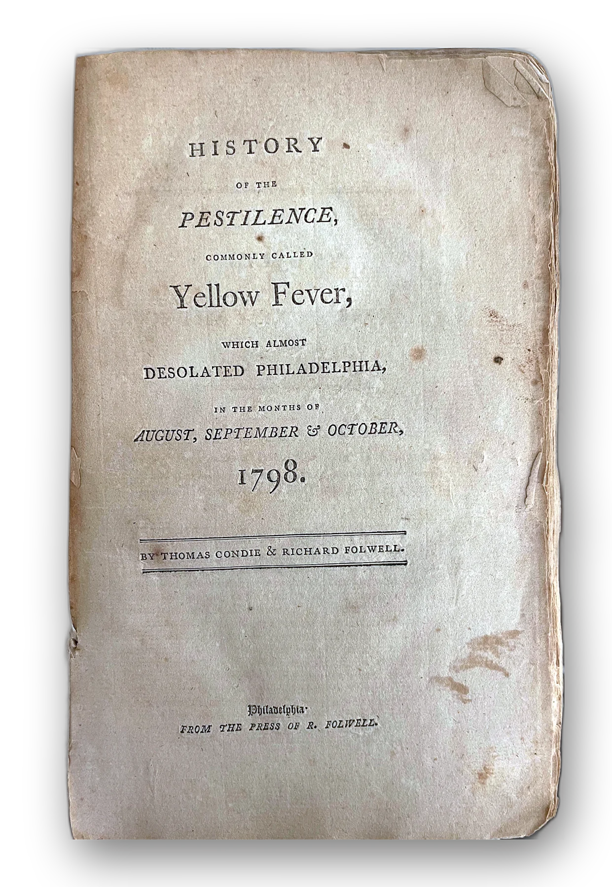 History of the pestilence, commonly called yellow fever