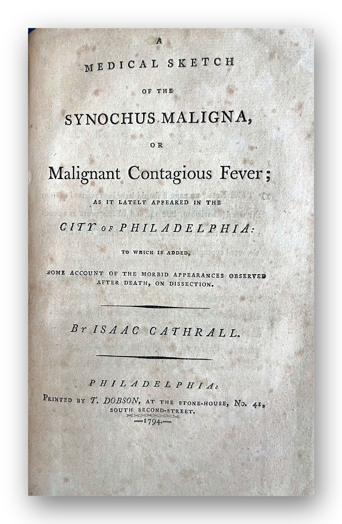 A Medical Sketch of the Synochus Maligna,