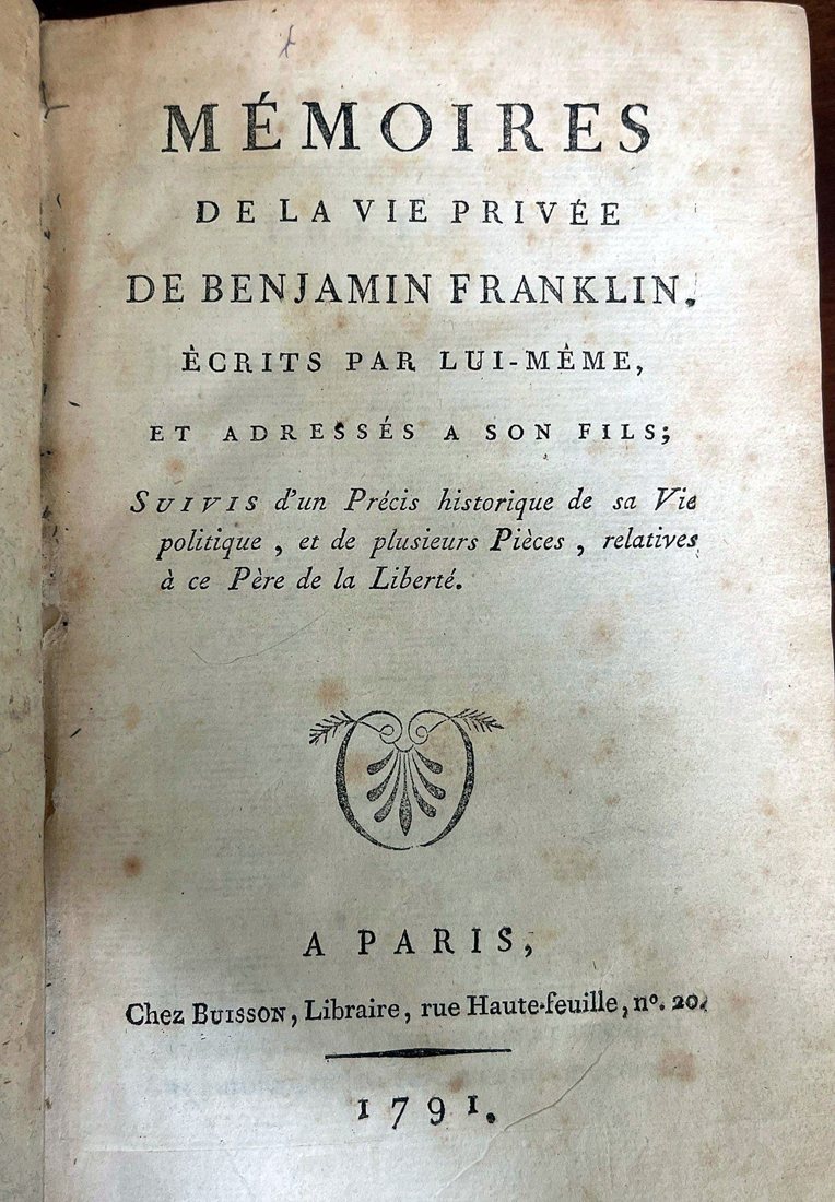 Memoires de la Vie Privee de Benjamin Franklin, Ecrits par Lui-Meme at Adresses a Son Fils