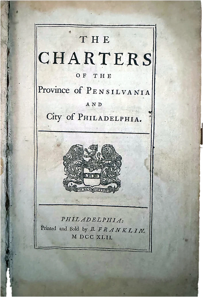 The Charters of the Province of Pensilvania and City of Philadelphia