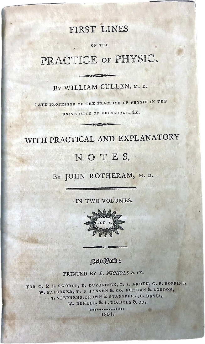 Cullen, William. First Lines of the Practice of Physic