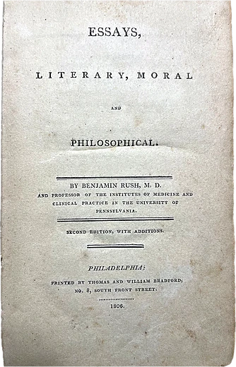 Benjamin Rush, Essays Literary, Moral, and Philosophical